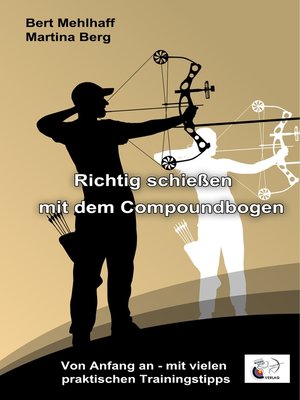 cover image of Richtig schießen mit dem Compoundbogen